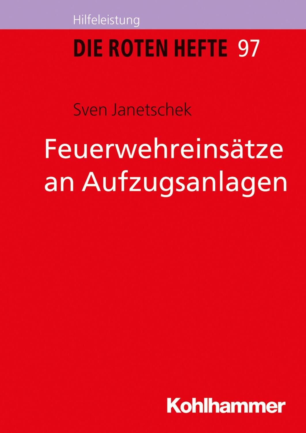 Cover: 9783170262577 | Feuerwehreinsätze an Aufzugsanlagen | Sven Janetschek | Taschenbuch
