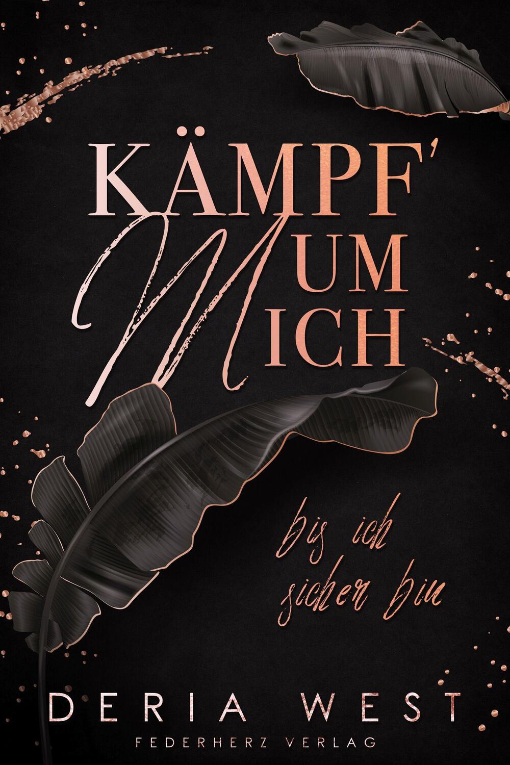 Cover: 9783985954230 | Kämpf um mich | Bis ich sicher bin (Mafia Romance) | Deria West | Buch