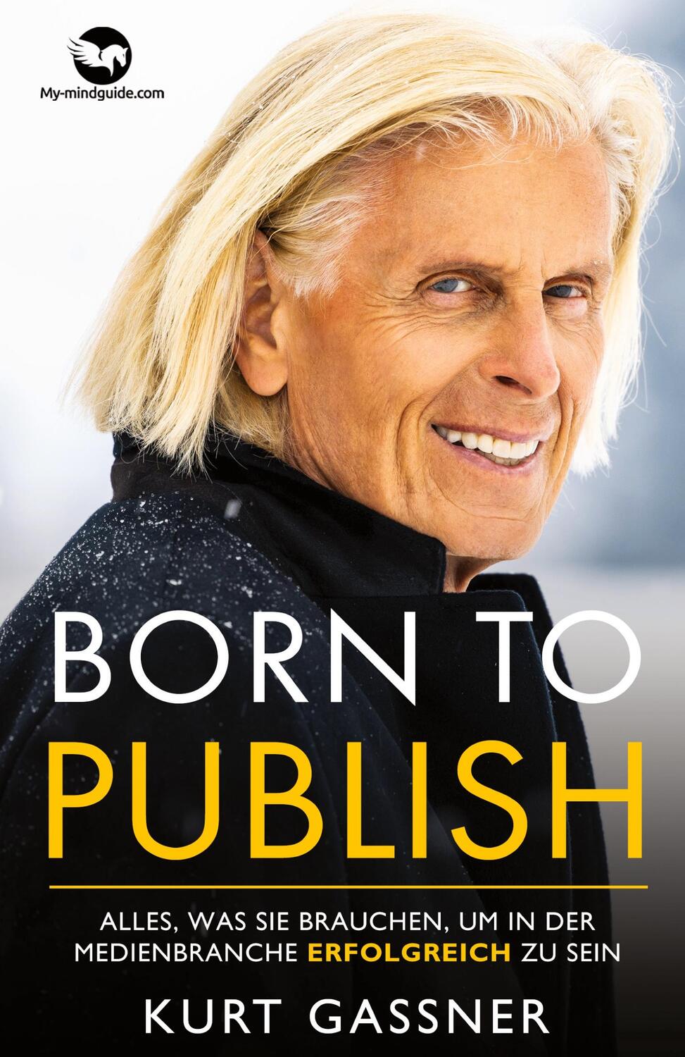Cover: 9783949978807 | Born to Publish | Kurt Friedrich Gassner | Taschenbuch | Paperback