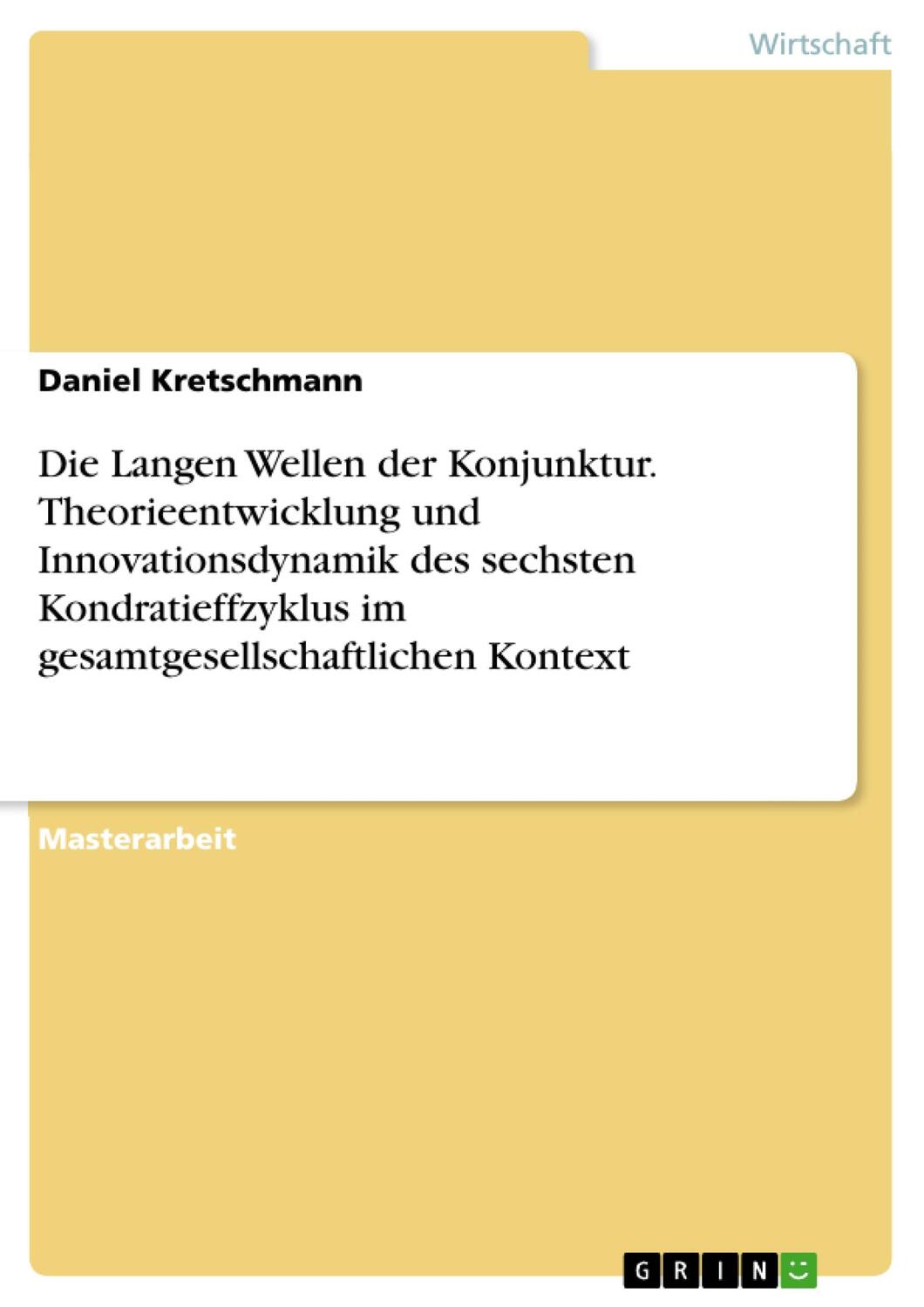 Cover: 9783668218550 | Die Langen Wellen der Konjunktur. Theorieentwicklung und...