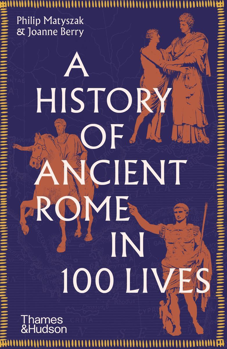 Bild: 9780500297056 | A History of Ancient Rome in 100 Lives | Philip Matyszak (u. a.)