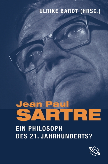 Cover: 9783534216284 | Jean-Paul Sartre | Ein Philosoph des 21. Jahrhunderts? | Ulrike Bardt
