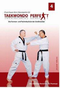 Cover: 9783981290936 | Taekwondo perfek 4 | Die Formen- und Technikschule der Großmeister