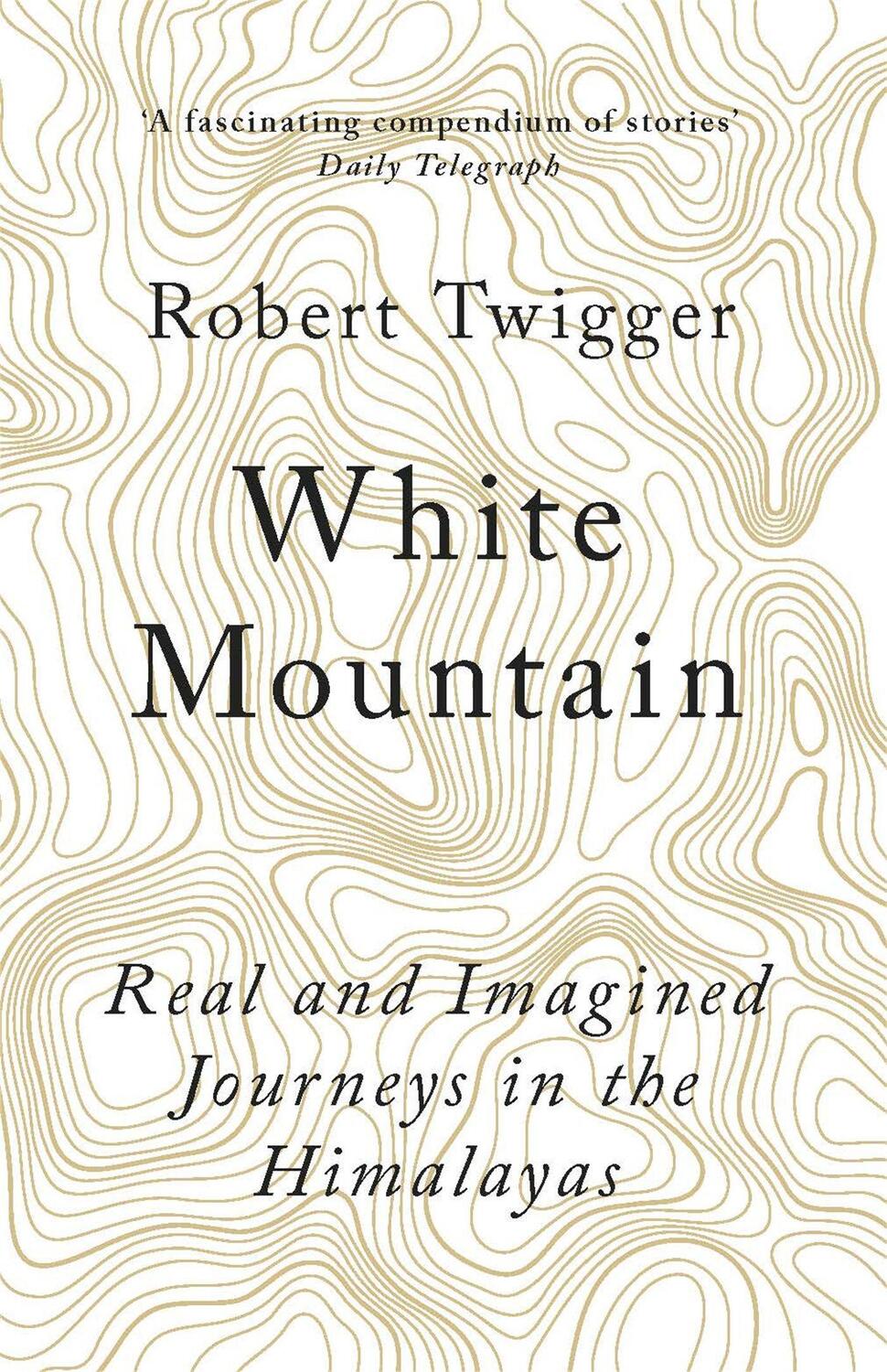 Cover: 9781780228402 | White Mountain | Robert Twigger | Taschenbuch | Englisch | 2017