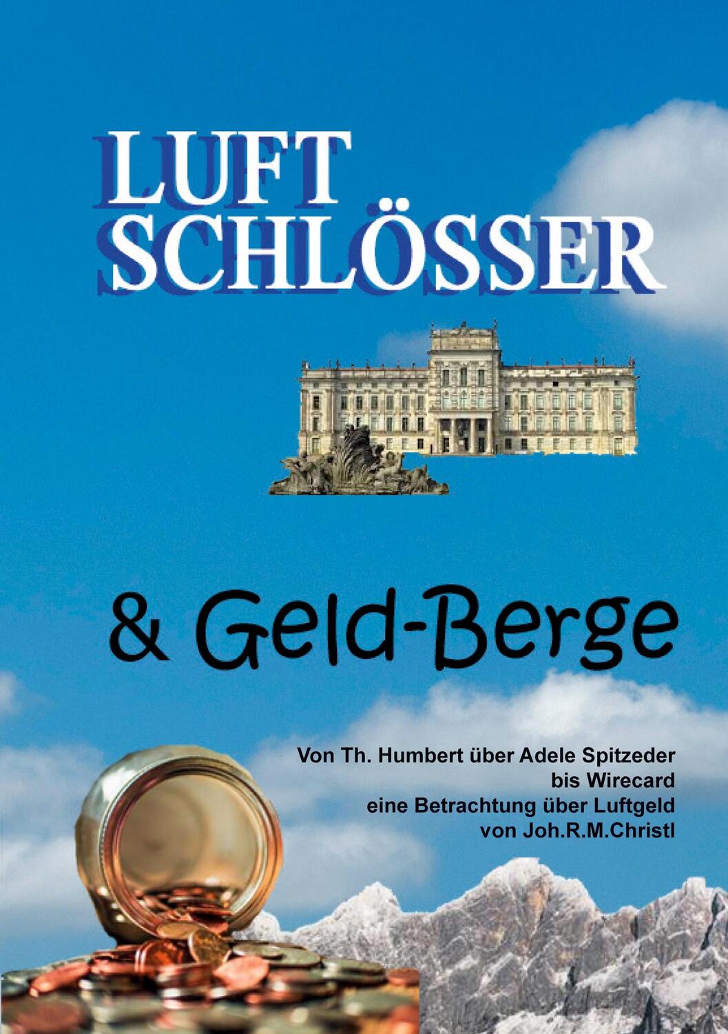 Cover: 9783985275731 | Luftschlösser und Geldberge | Joh. R. M. Christl | Taschenbuch | 2022