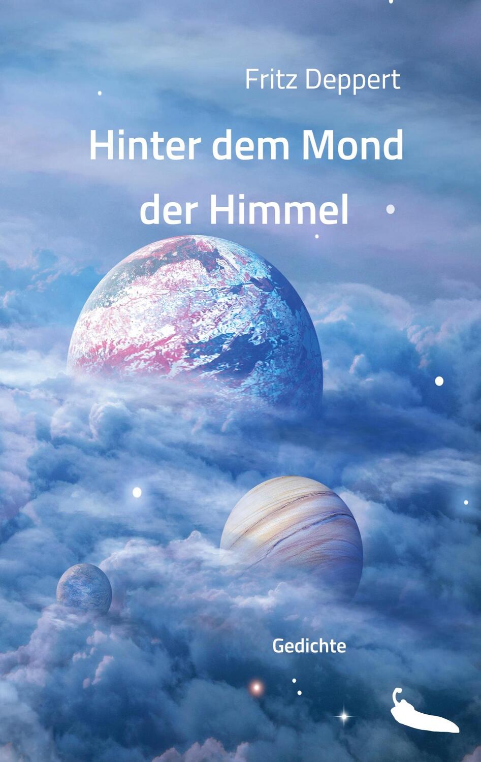 Cover: 9783949515033 | Hinter dem Mond der Himmel | Gedichte | Fritz Deppert | Taschenbuch