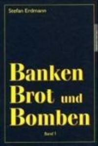 Cover: 9783980710619 | Banken, Brot und Bomben 1 | Die historischen Hintergründe | Erdmann