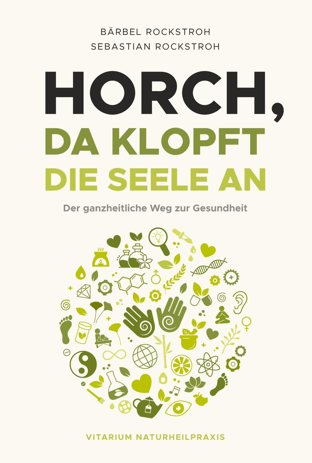 Cover: 9783347188808 | Horch, da klopft die Seele an! | Der ganzheitliche Weg zur Gesundheit.