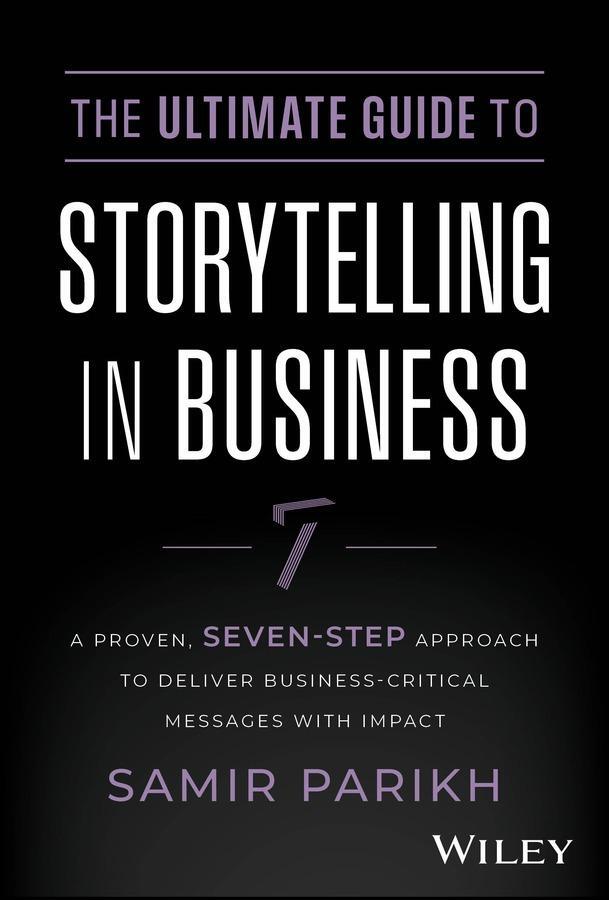 Cover: 9781394234578 | The Ultimate Guide to Storytelling in Business | Samir Parikh | Buch