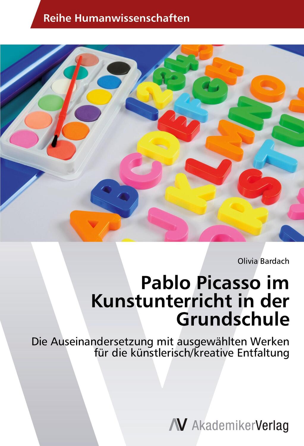 Cover: 9783639457391 | Pablo Picasso im Kunstunterricht in der Grundschule | Olivia Bardach