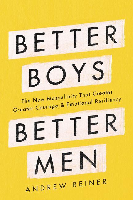 Cover: 9780062854940 | Better Boys, Better Men | Andrew Reiner | Buch | Gebunden | Englisch