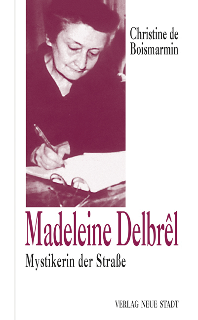 Cover: 9783879967889 | Madeleine Delbrêl | Mystikerin der Straße | Christine de Boismarmin