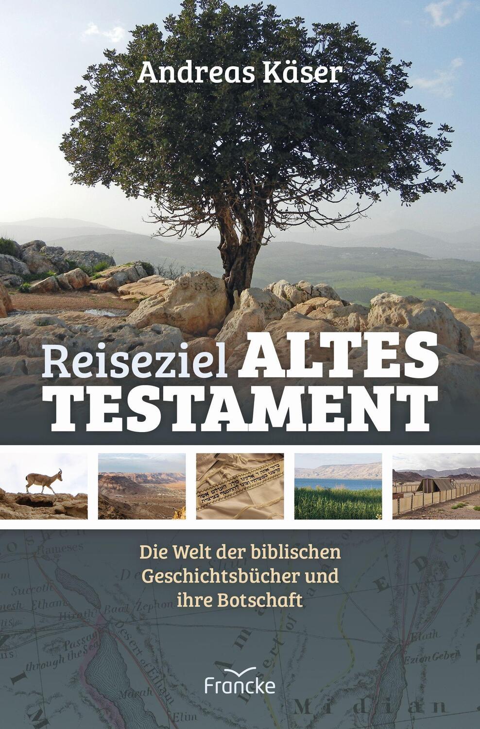 Cover: 9783963622670 | Reiseziel Altes Testament | Andreas Käser | Buch | Deutsch | 2022