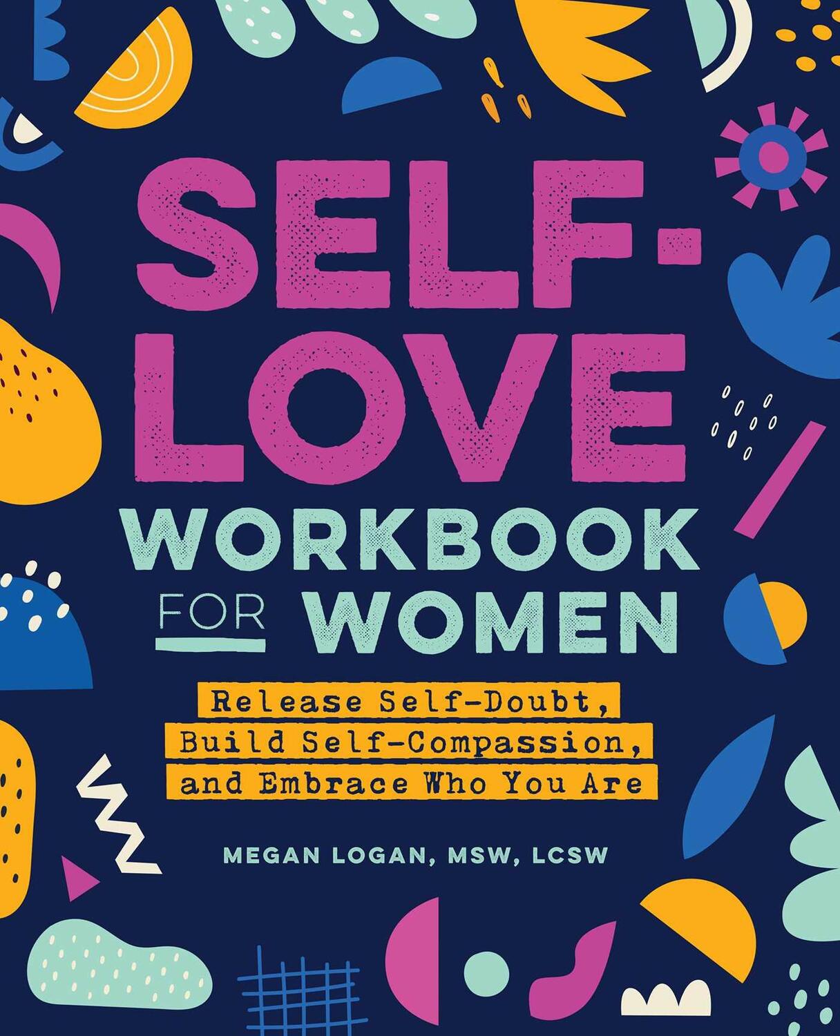 Cover: 9781647397296 | Self-Love Workbook for Women: Release Self-Doubt, Build...