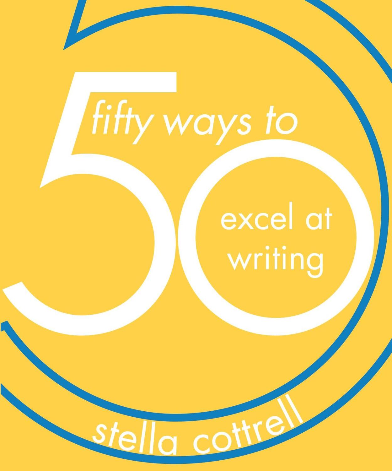 Cover: 9781352005882 | 50 Ways to Excel at Writing | Stella Cottrell | Taschenbuch | 50 Ways