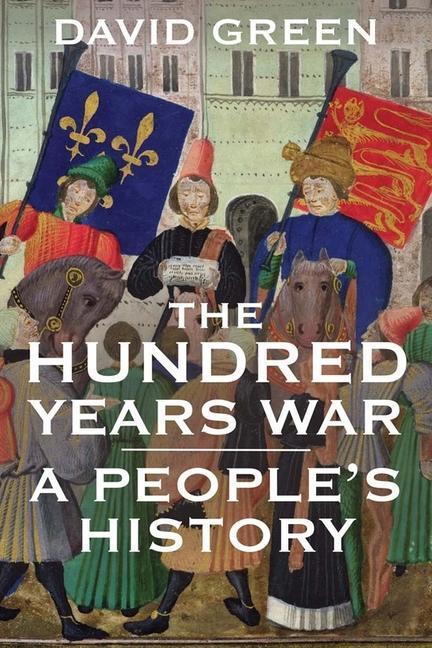 Cover: 9780300216103 | The Hundred Years War | A People's History | David Green | Taschenbuch