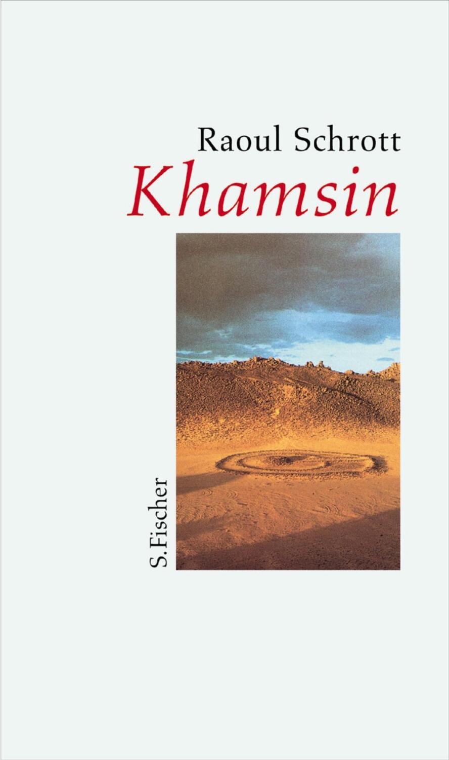 Cover: 9783100735409 | Khamsin | Die Namen der Wüste Erzählung und Essay | Raoul Schrott