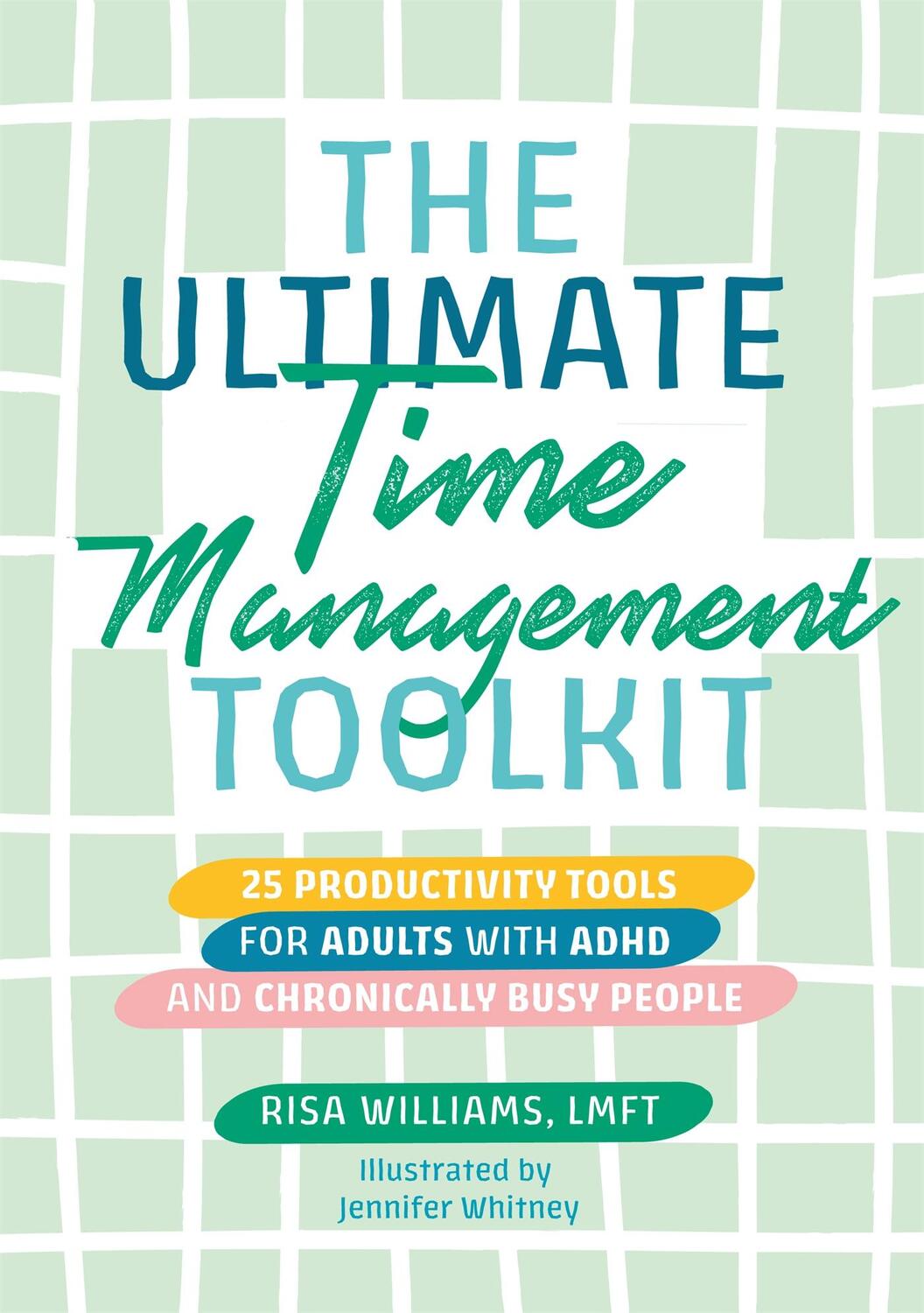 Cover: 9781839971785 | The Ultimate Time Management Toolkit | Risa Williams | Taschenbuch