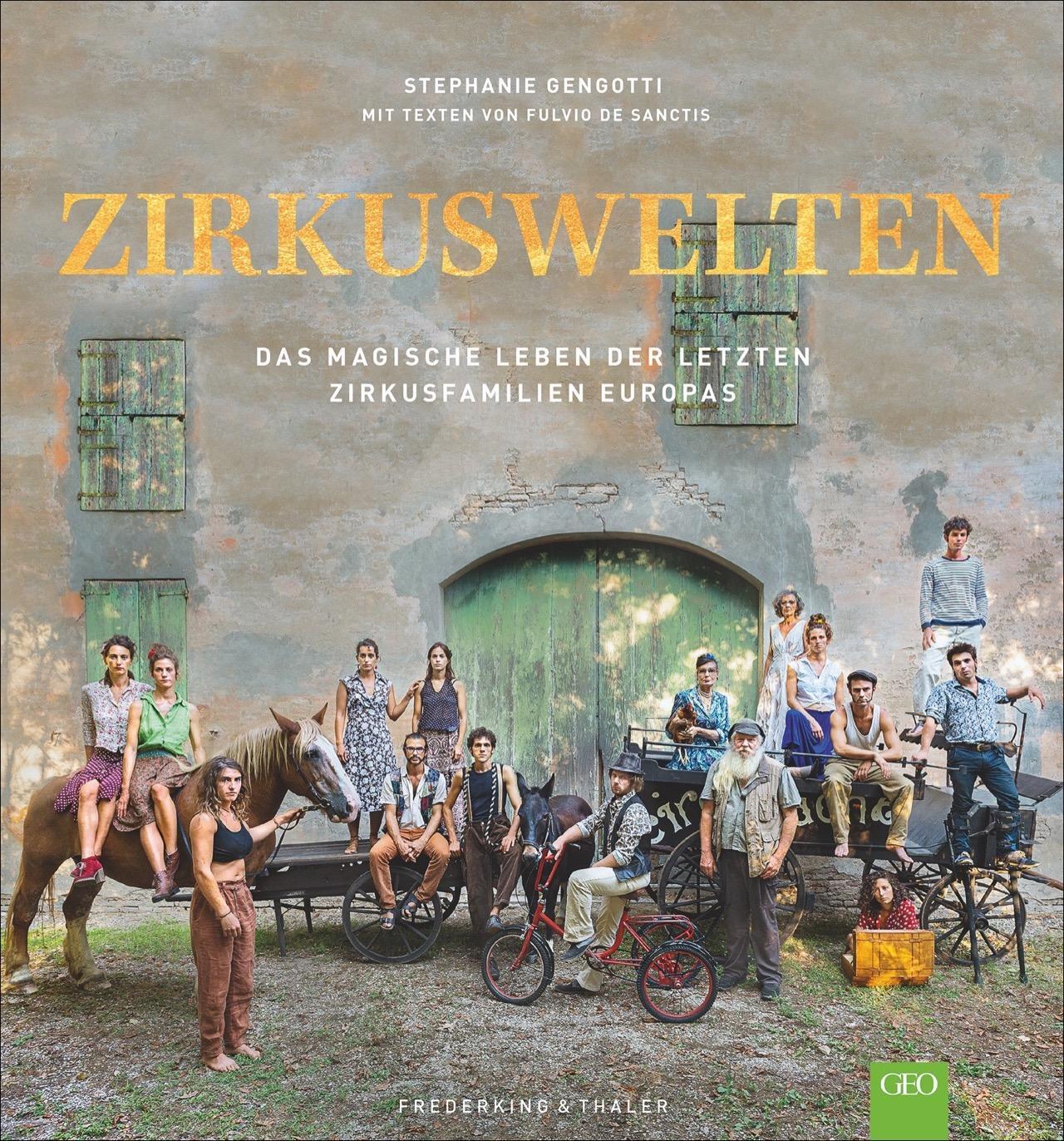 Cover: 9783954163113 | Zirkuswelten | Das magische Leben der letzten Zirkusfamilien Europas