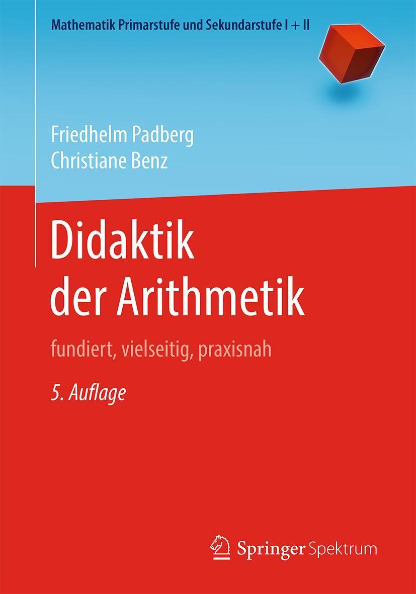 Cover: 9783662616239 | Didaktik der Arithmetik | fundiert, vielseitig, praxisnah | Buch | XV