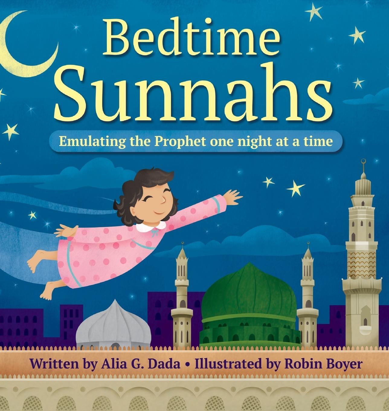 Cover: 9780999699119 | Bedtime Sunnahs | Emulating the Prophet one night at a time | Dada
