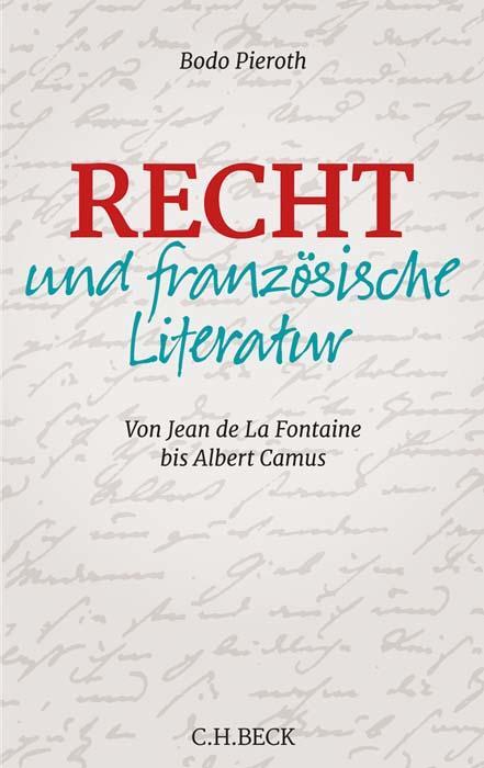 Cover: 9783406773747 | Recht und französische Literatur | Bodo Pieroth | Buch | X | Deutsch