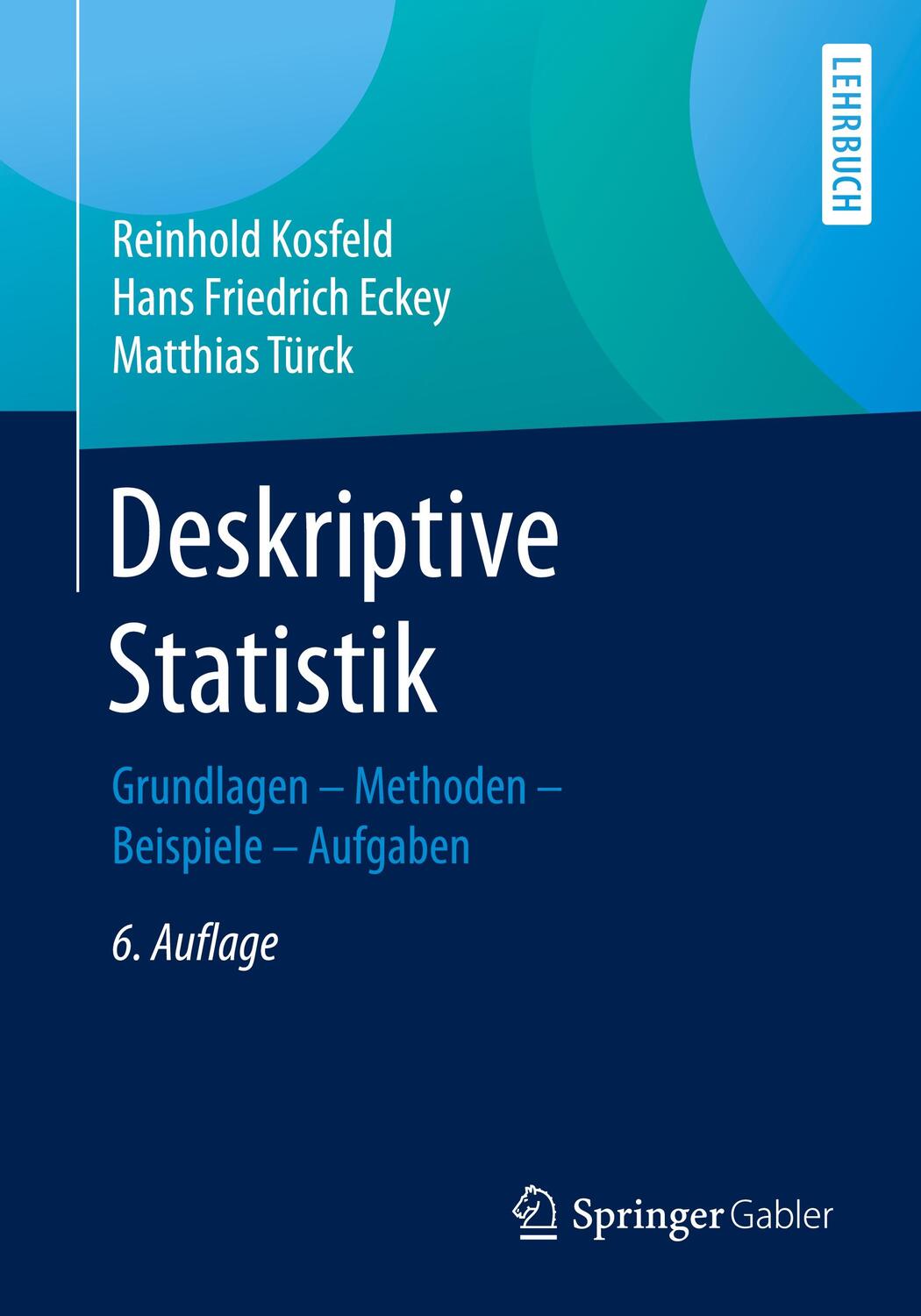 Cover: 9783658136390 | Deskriptive Statistik | Grundlagen - Methoden - Beispiele - Aufgaben
