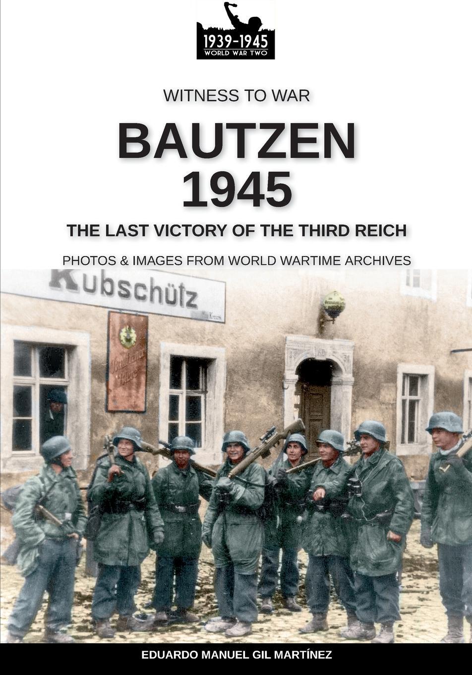 Cover: 9788893277204 | Bautzen 1945 | The last victory of the Third Reich | Martínez | Buch