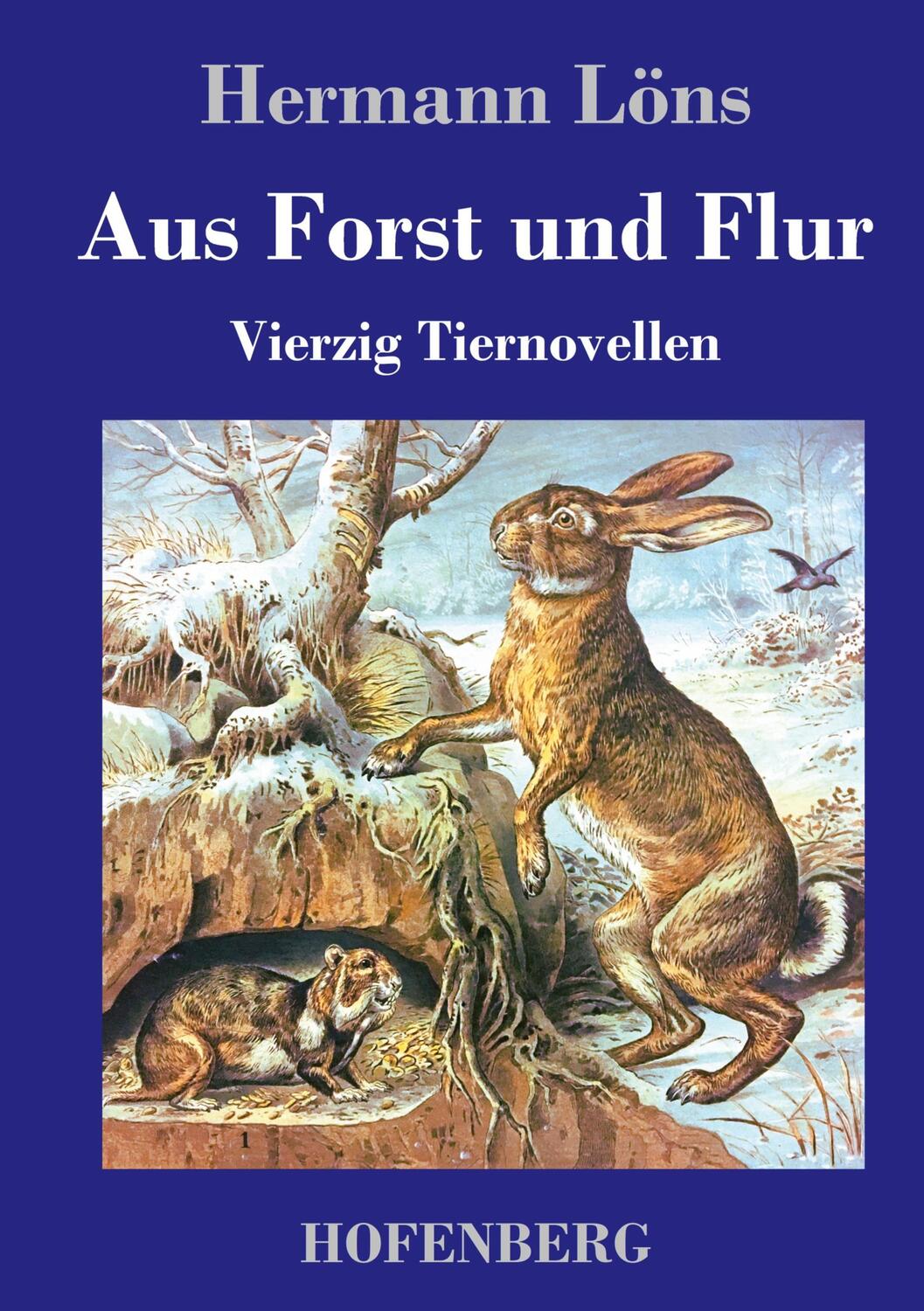 Cover: 9783743744912 | Aus Forst und Flur | Vierzig Tiernovellen | Hermann Löns | Buch | 2022