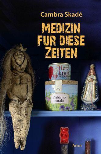 Cover: 9783866631328 | Medizin für diese Zeiten | Cambra Skadé | Buch | Deutsch | 2022