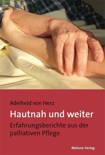 Cover: 9783863213350 | Hautnah und weiter | Erfahrungsberichte aus der palliativen Pflege