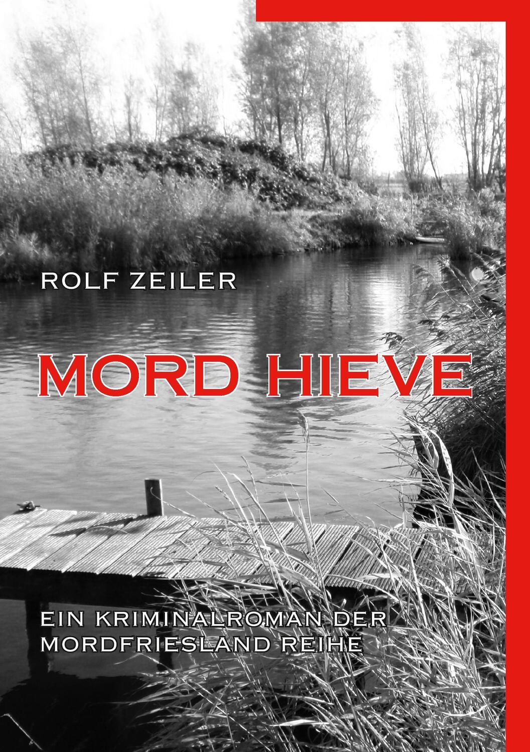 Cover: 9783741258879 | Mord Hieve | Ein Kriminalroman der MordFriesland Reihe | Rolf Zeiler