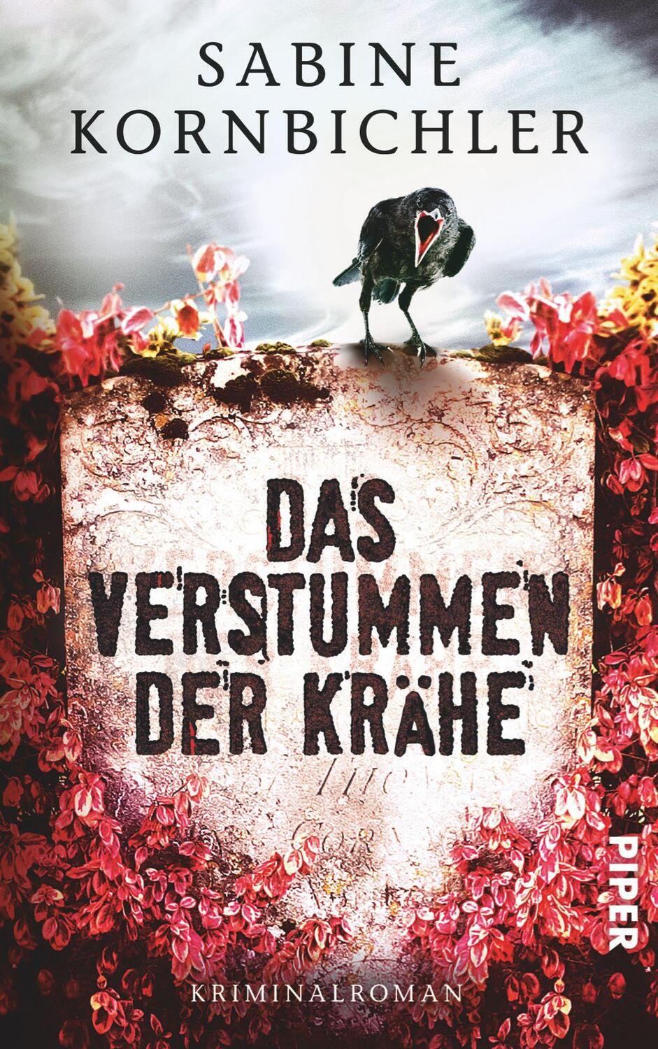 Cover: 9783492305976 | Das Verstummen der Krähe | Sabine Kornbichler | Taschenbuch | Deutsch