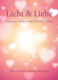 Cover: 9789463280518 | Licht & Liebe | Zuhause-Ankommen bei Dir selbst | Bruggen | Buch