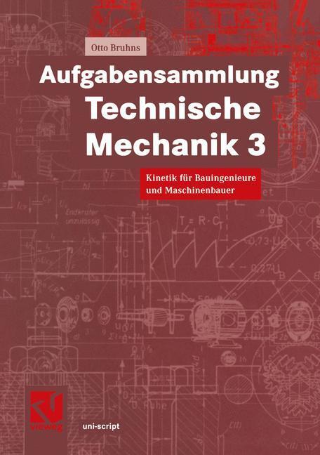 Cover: 9783528074227 | Aufgabensammlung Technische Mechanik 3 | Otto T. Bruhns | Taschenbuch