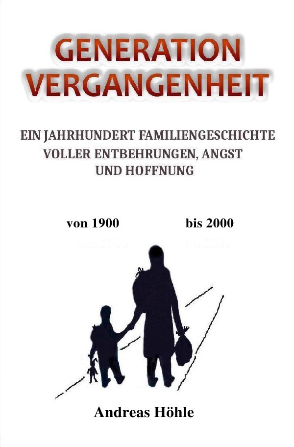Cover: 9783754123102 | GENERATION VERGANGENHEIT | Andreas Höhle | Taschenbuch | 224 S. | 2021