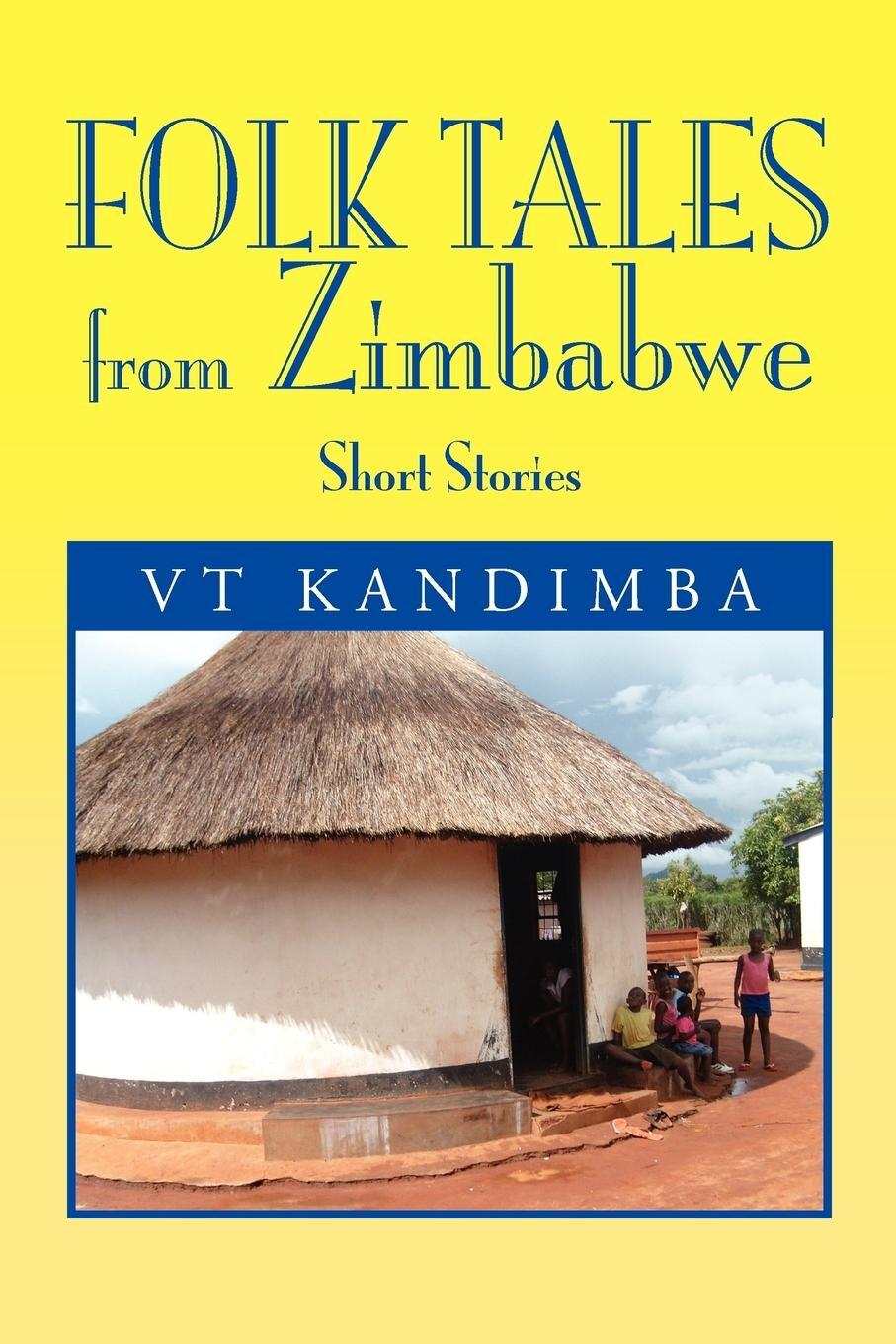 Cover: 9781441542809 | Folk Tales from Zimbabwe | Vt Kandimba (u. a.) | Taschenbuch | 2009