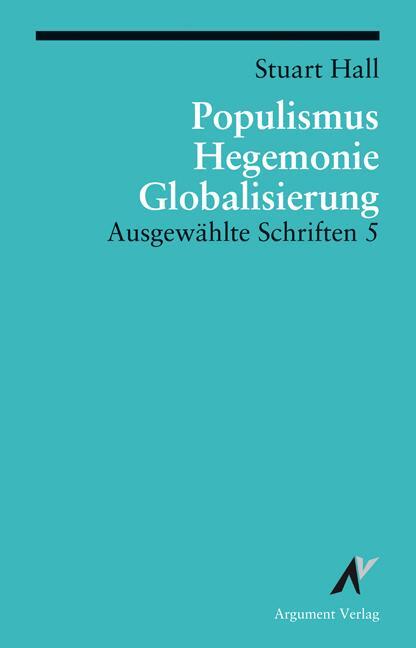 Cover: 9783886193233 | Ausgewählte Schriften 5. Populismus, Hegemonie, Globalisierung | Hall