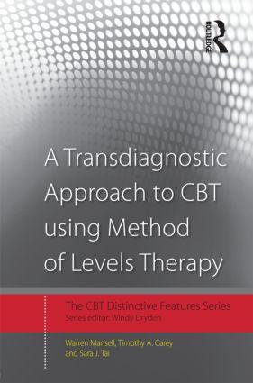 Cover: 9780415507646 | A Transdiagnostic Approach to CBT Using Method of Levels Therapy