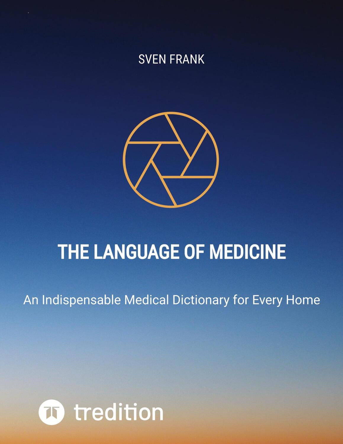 Cover: 9783384021243 | The Language of Medicine | Sven Frank | Taschenbuch | Paperback | 2023
