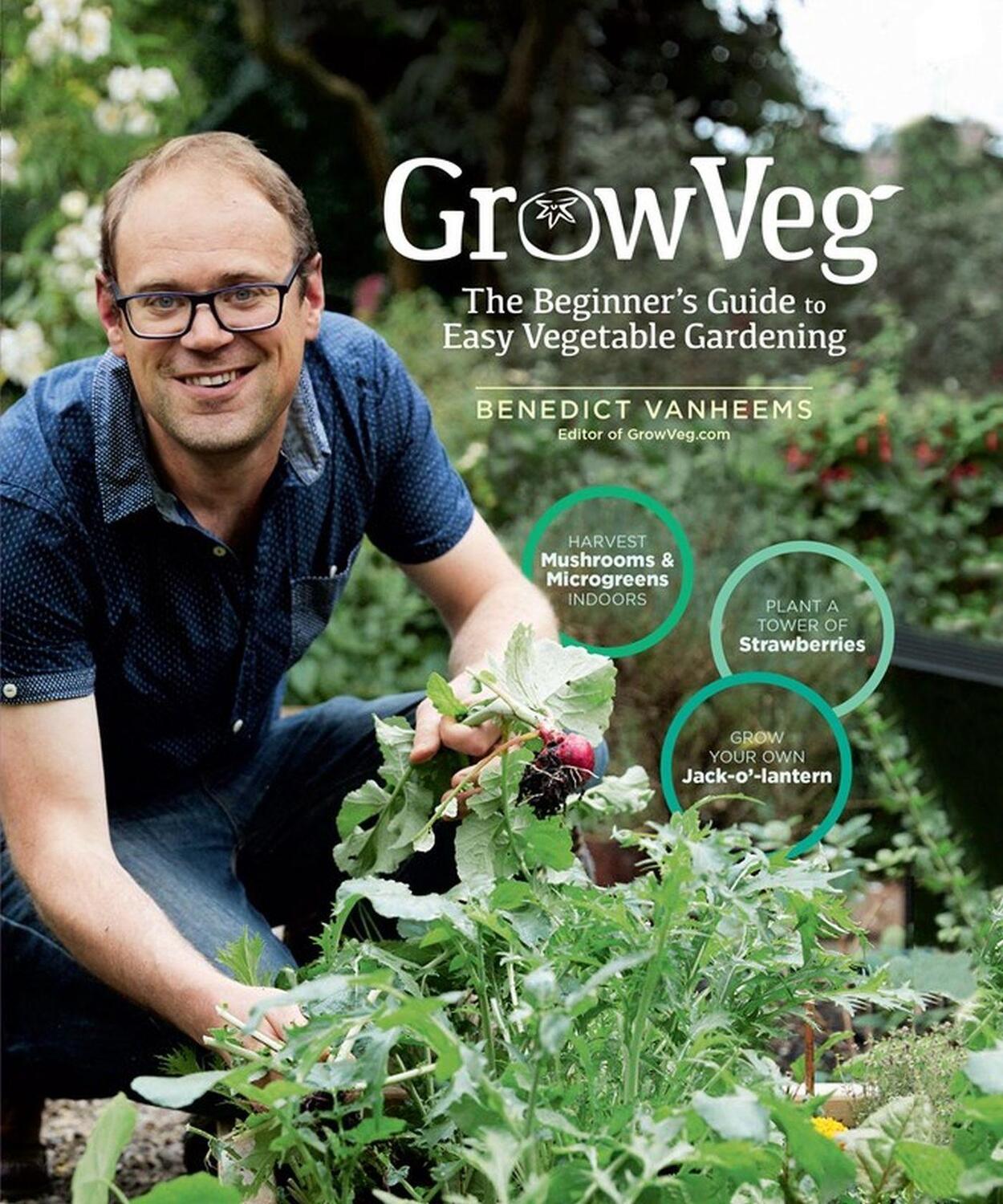 Cover: 9781635862928 | Growveg: The Beginner's Guide to Easy Vegetable Gardening | Vanheems
