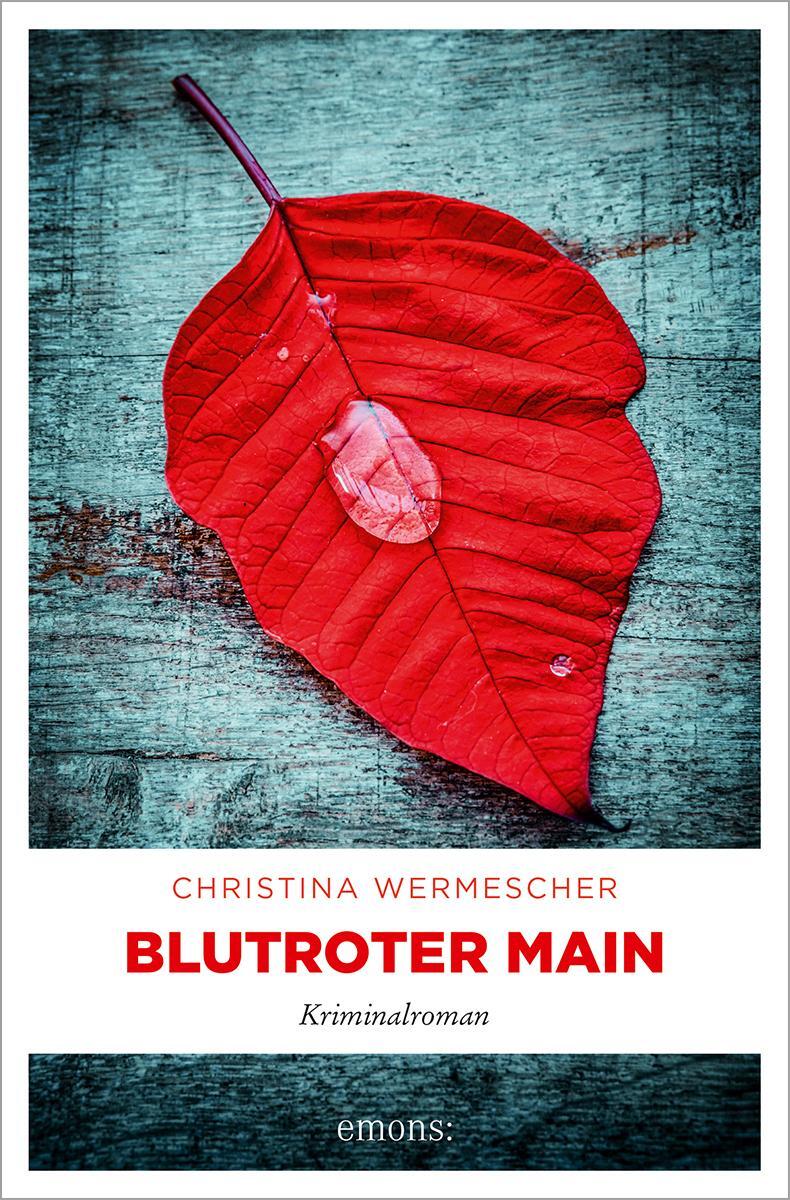 Cover: 9783740820831 | Blutroter Main | Kriminalroman | Christina Wermescher | Taschenbuch