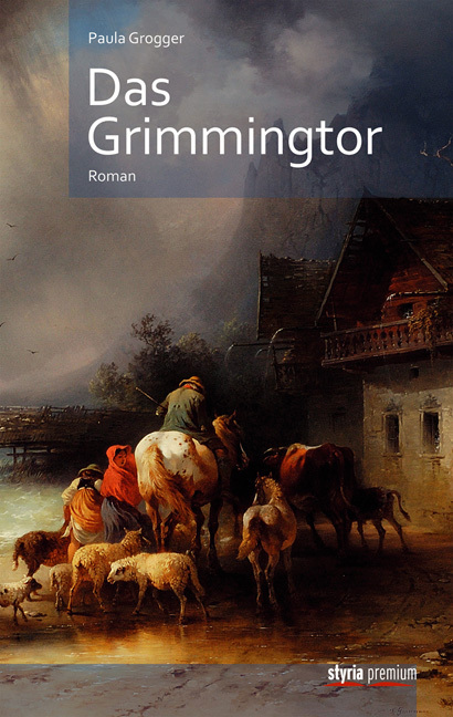 Cover: 9783222134395 | Das Grimmingtor | Roman | Paula Grogger | Taschenbuch | 2014 | Styria