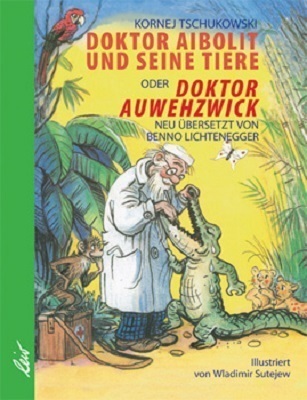 Cover: 9783896033468 | Doktor Aibolit und seine Tiere | oder Doktor Auwehzwick | Tschukowski