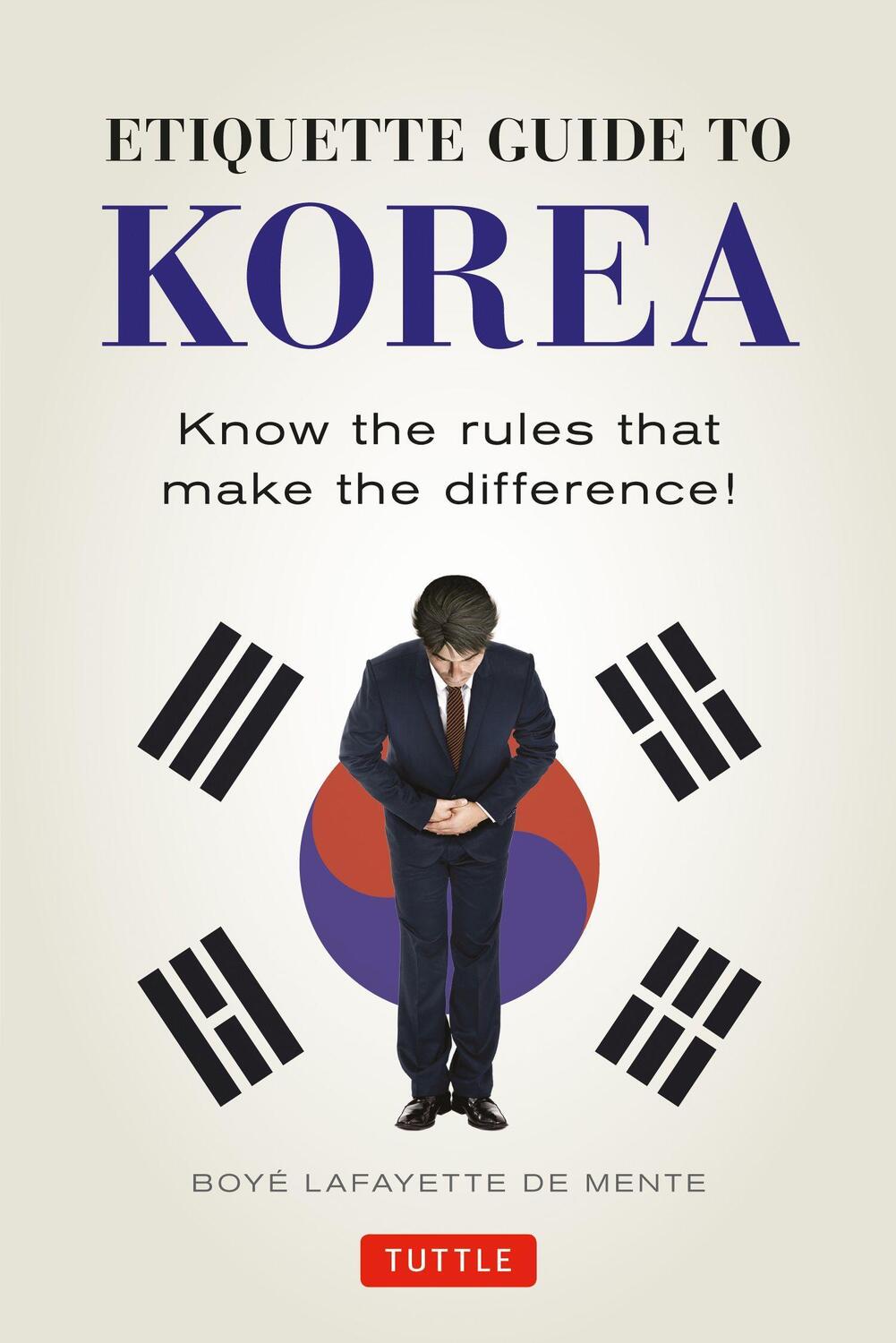 Cover: 9780804845205 | Etiquette Guide to Korea: Know the Rules That Make the Difference!