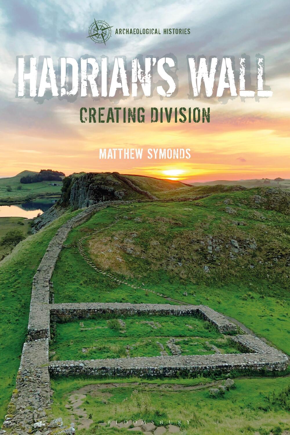 Cover: 9781350105348 | Hadrian's Wall | Creating Division | Matthew Symonds | Taschenbuch