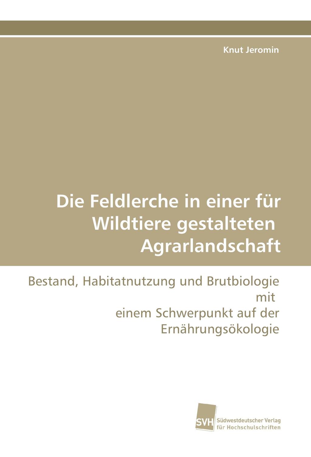 Cover: 9783838109015 | Die Feldlerche in einer für Wildtiere gestalteten Agrarlandschaft