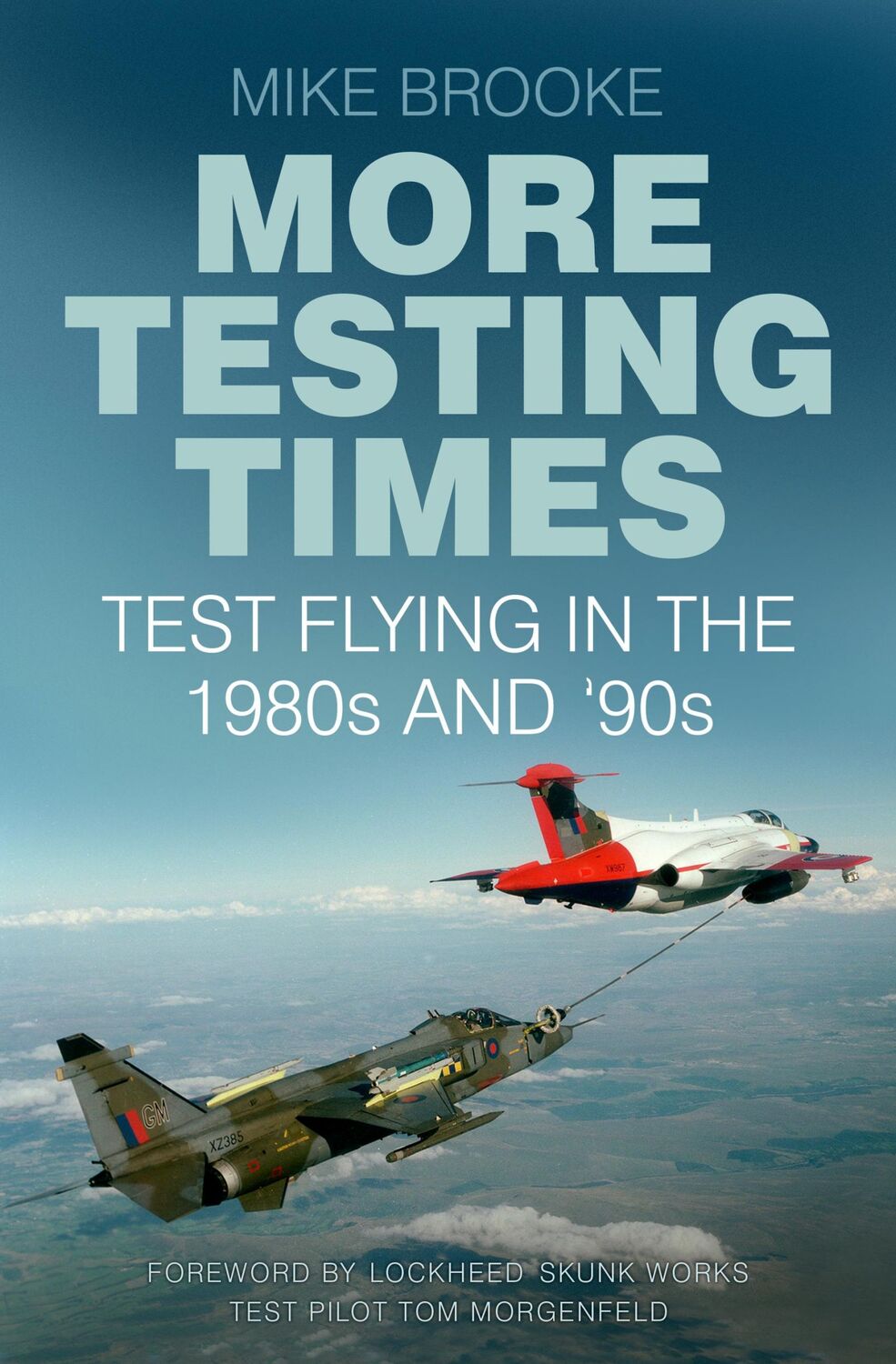 Cover: 9780750969857 | More Testing Times | Test Flying in the 1980s and '90s | Brooke | Buch