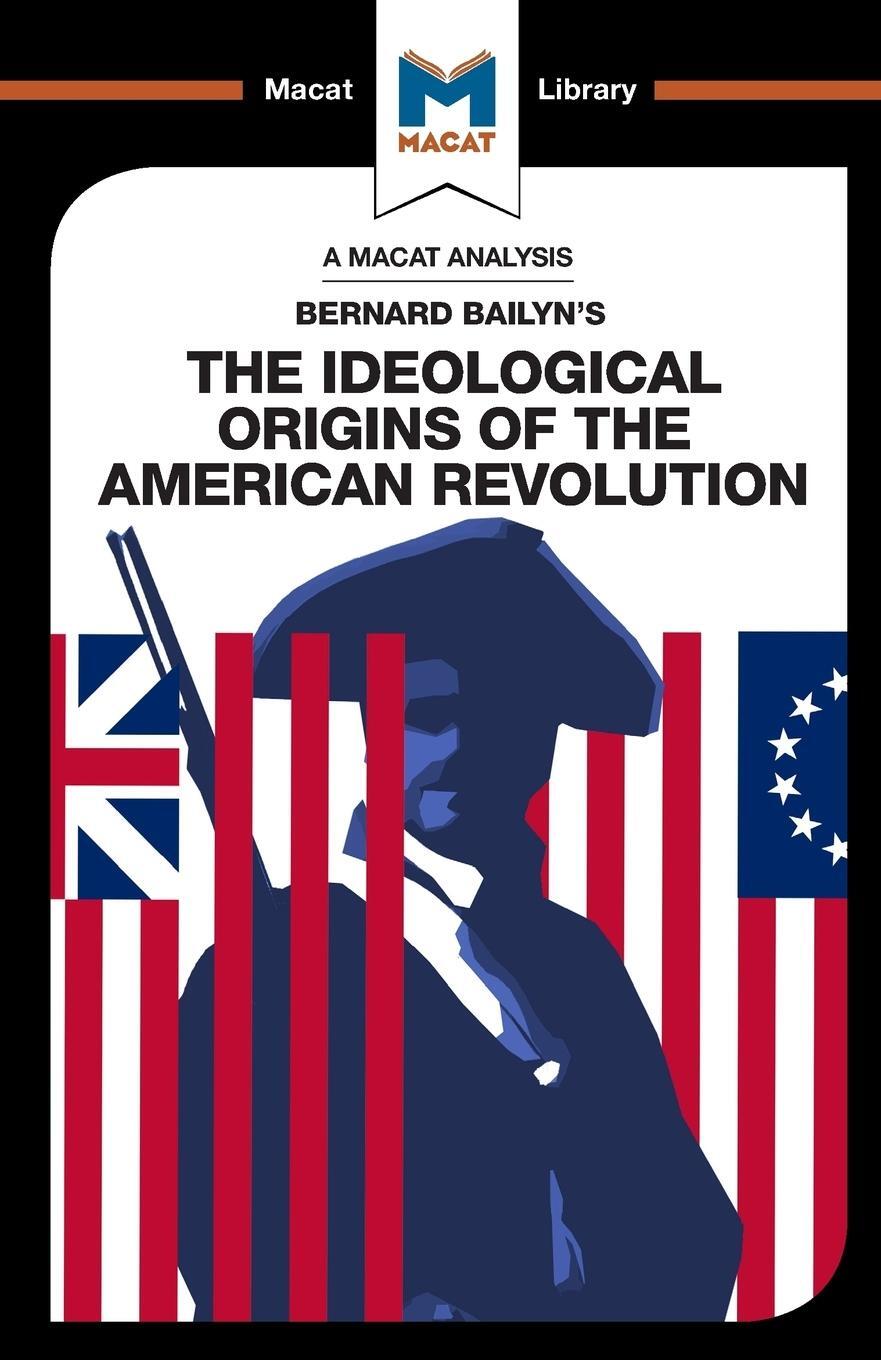 Cover: 9781912128471 | An Analysis of Bernard Bailyn's The Ideological Origins of the...