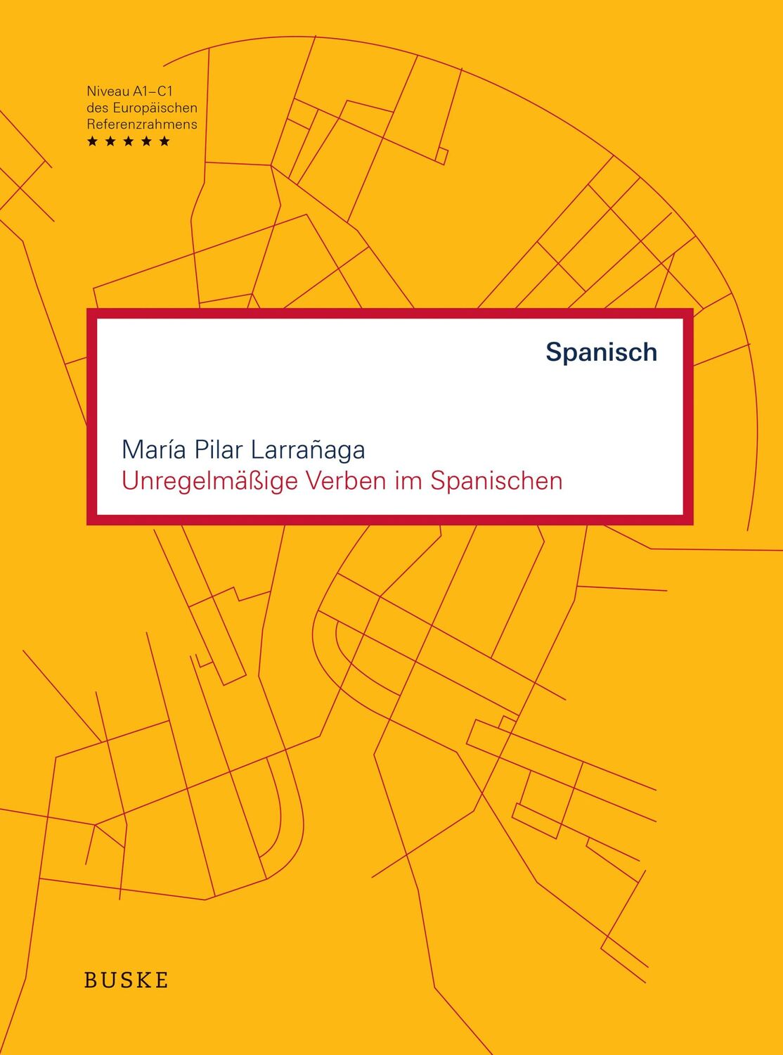 Cover: 9783967690934 | Unregelmäßige Verben im Spanischen | María Pilar Larrañaga | Buch